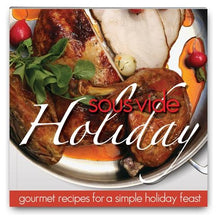 Load image into Gallery viewer, Sous Vide Holiday Cookbook